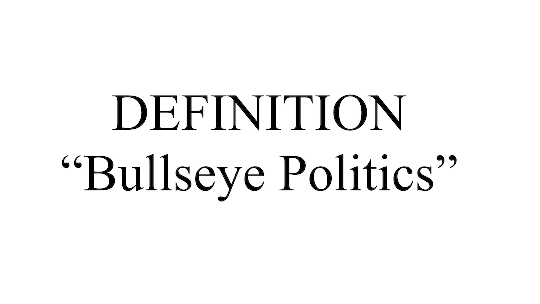"Bullseye Politics" Definition